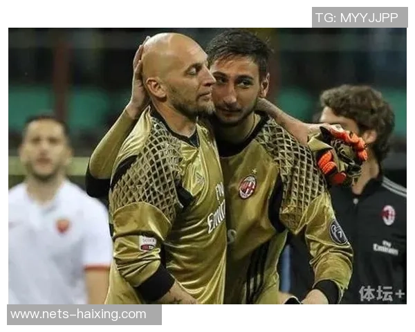 多纳鲁马的崛起之路从青涩门将到世界顶级守护神的蜕变与荣耀